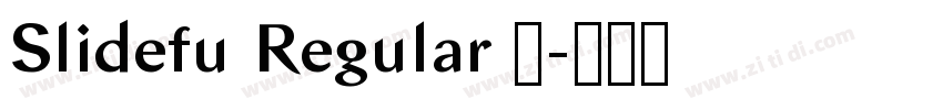 Slidefu Regular 语字体转换